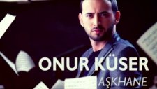 Onur Küser - Aşkhane 2012