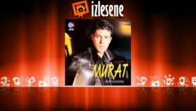 Murat - Sen Rahat Uyu Murat - Sen Rahat Uyu