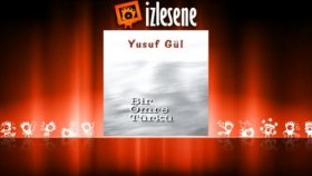 Yusuf Gül - Gül Yüzlü Sevdiğim Yusuf Gül - Gül Yüzlü Sevdiğim