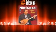 Aşık Nuri Çırağı - Beter Ol