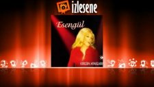 Esengül - Taht Kurmuşsun Kalbime