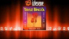Yavuz Bingöl - Ham Meyvayı Kopardılar Dalından
