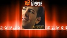 Mikael - Kulun Olayım