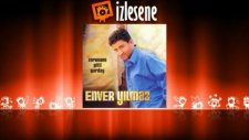 Enver Yılmaz - Yaşamam Artık