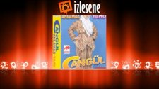 Cangül - Gücenme Ey Sofu Baba