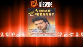 Abbas Doğanay - Bana Dokunmayın Abbas Doğanay - Bana Dokunmayın