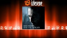 Haluk Özkan - Ötme Bülbül Ötme