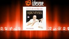 Aşık Veysel - Anlatmam Derdimi