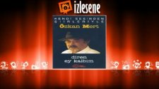 Özkan Mert - Diren Ey Kalbim