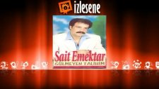 Sait Emektar - Gülmeyen Talihim