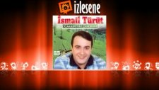 İsmail Türüt - Ayran Gönüllü Yarim