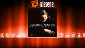Sabahat Akkiraz - Diley Sabahat Akkiraz - Diley