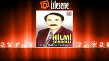 Hilmi Şahballı - Hasret Kaldık