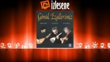 İsmail Özden - Gönül Gurbet Ele Varma