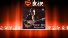 Nurgül Ateş - Aşağıdan Gelir