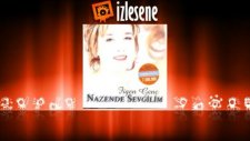 Figen Genç - Nazende Sevgilim