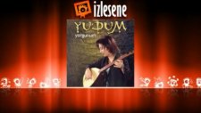 Yudum - Yalan Oldu
