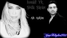 İsmail Yk Seda Sayan Ah Aşkım (2012)