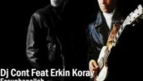 Dj Cont - Feat Erkin Koray Fesuphanallah Dj Cont - Feat Erkin Koray Fesuphanallah