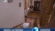 Keşanlı Ali Destanı 13 Bölüm Fragmanı 10 Mart