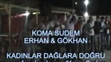 Koma Sudem Erhan Gökhan Kadınlar Dağl Doğru