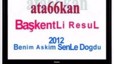 Başkentli Resul Benim Aşkım Seninle Doğdu 2012