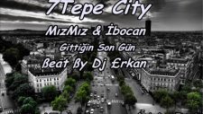 MızMız Ftİbocan Gittiğin Son Gün 2o12 (Beat By Dj Erkan)