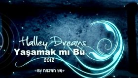 Halley Dreams - Yaşamak Mı Bu Halley Dreams - Yaşamak Mı Bu