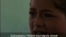 Filistinli Kızın Dünyaya Haykırışı