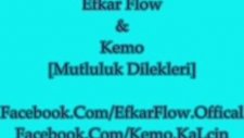 Efkar Flow Feat. Kemo - Mutluluk Dilekleri
