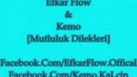 Efkar Flow - Feat. Kemo - Mutluluk Dilekleri Efkar Flow - Feat. Kemo - Mutluluk Dilekleri