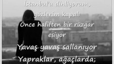 İstanbulu Dinliyorum Gözlerim Kapalı