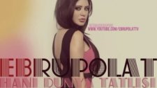 Ebru Polat - Hani Dünya Tatlısı 2012