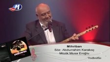 musa eroğlu mihriban yediveren