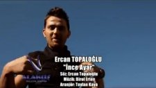 ercan topalogu ince ayar