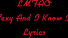 Lmfao Sexy And İ Know İt Lyrics