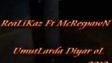 Mcrespawn Ft Realikaz Umutlarda Diyar Ol 2o12
