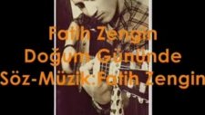 Fatih Zengin - Doğum Gününde