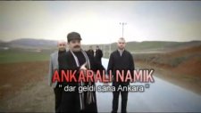 Dar Geldi Sana Ankara (Ankaralı Namık)