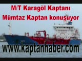 karagöl gemisi kaptanıyla görüştük