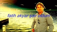 şair oldum sonunda fatih akyar