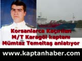 karagöl gemisi kaptanı korsanları anlattı