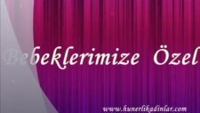 Hünerli Kadınlar Bebeklerimize Özel
