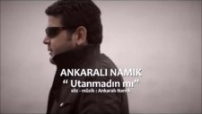Ankaralı Namık - Utanmadın Mı? Yeni Video Klip