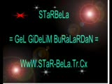 Starbela - Gel Gidelim Buralardan Starbela - Gel Gidelim Buralardan