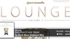 Andy Moor Carrie Skipper - So Much More Ambient Mix Armada Lounge Vol 5