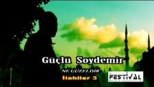 Güçlü Soydemir-- Ne Güzeldir İlahisi