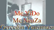 Mc Yido Mc Neuzagerçeğin Yansıması