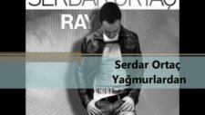 Serdar Ortaç Yağmurlardan Rbm Remix Dj Emre Caglar 2012