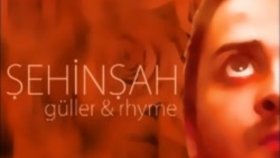 Sehinsah - Güller Rhyme Sehinsah - Güller Rhyme
